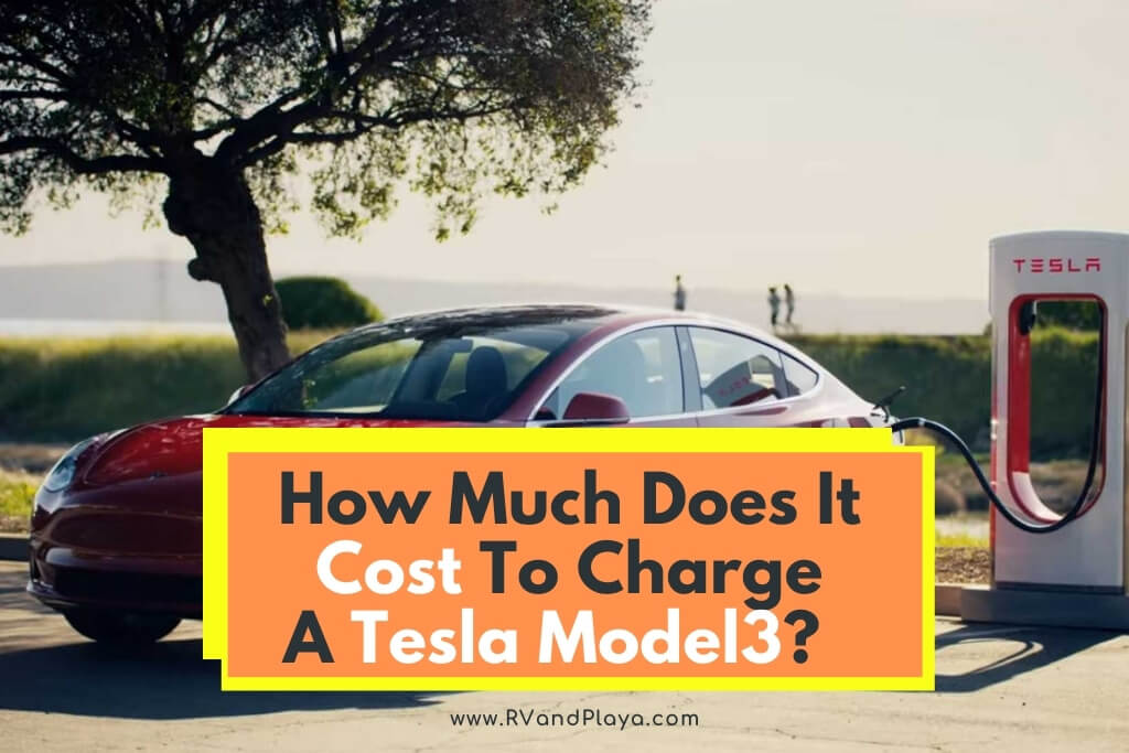 How Much Does It Cost To Charge A Tesla Model 3