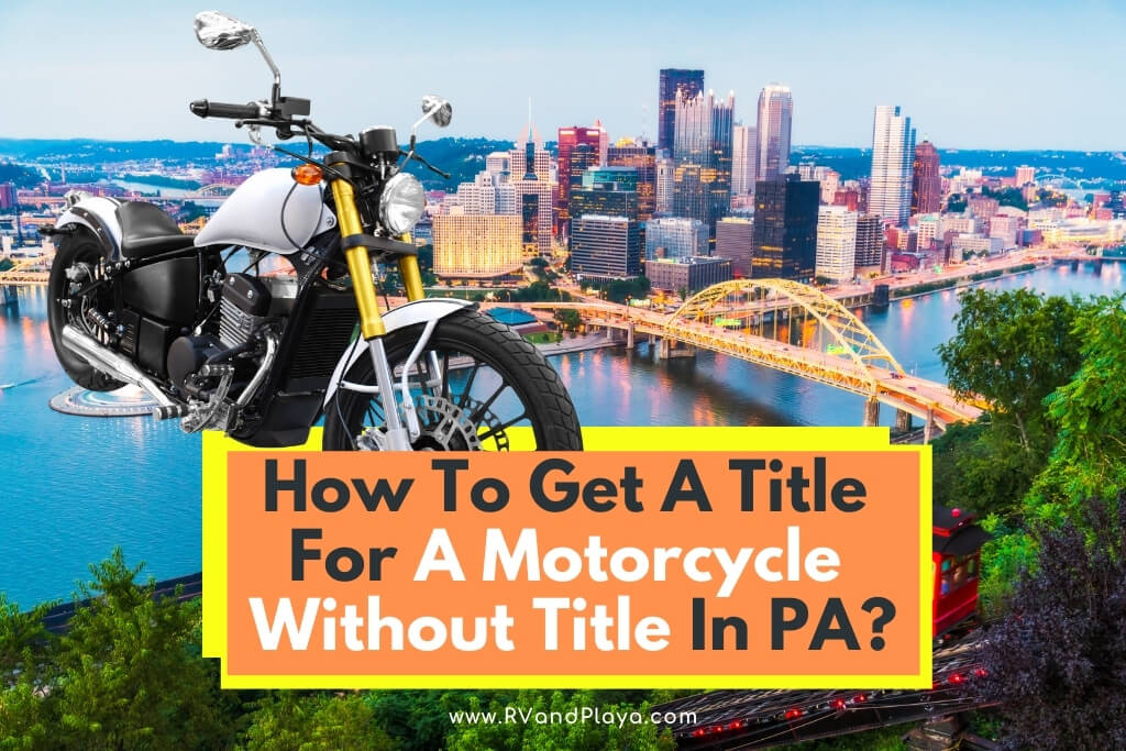 How To Get A Title For A Motorcycle Without Title In PA