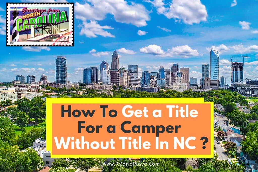 How To Get a Title For a Camper Without Title In NC