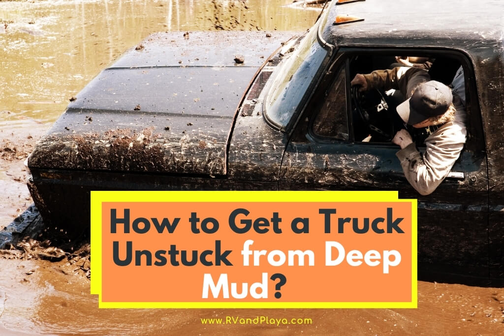How to Get a Truck Unstuck from Deep Mud