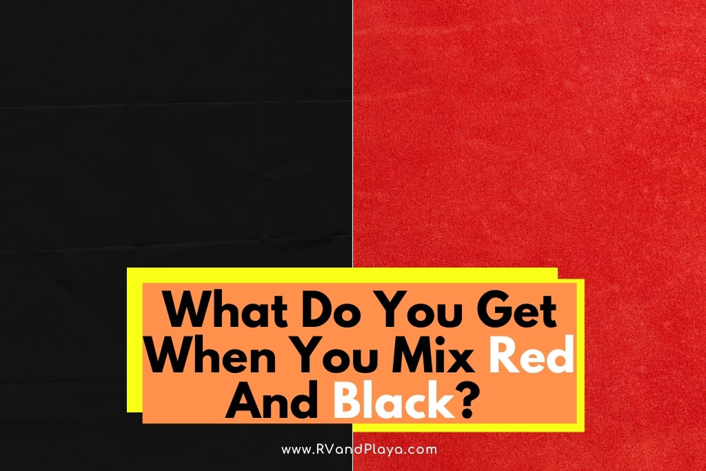 What Do You Get When You Mix Red and Black