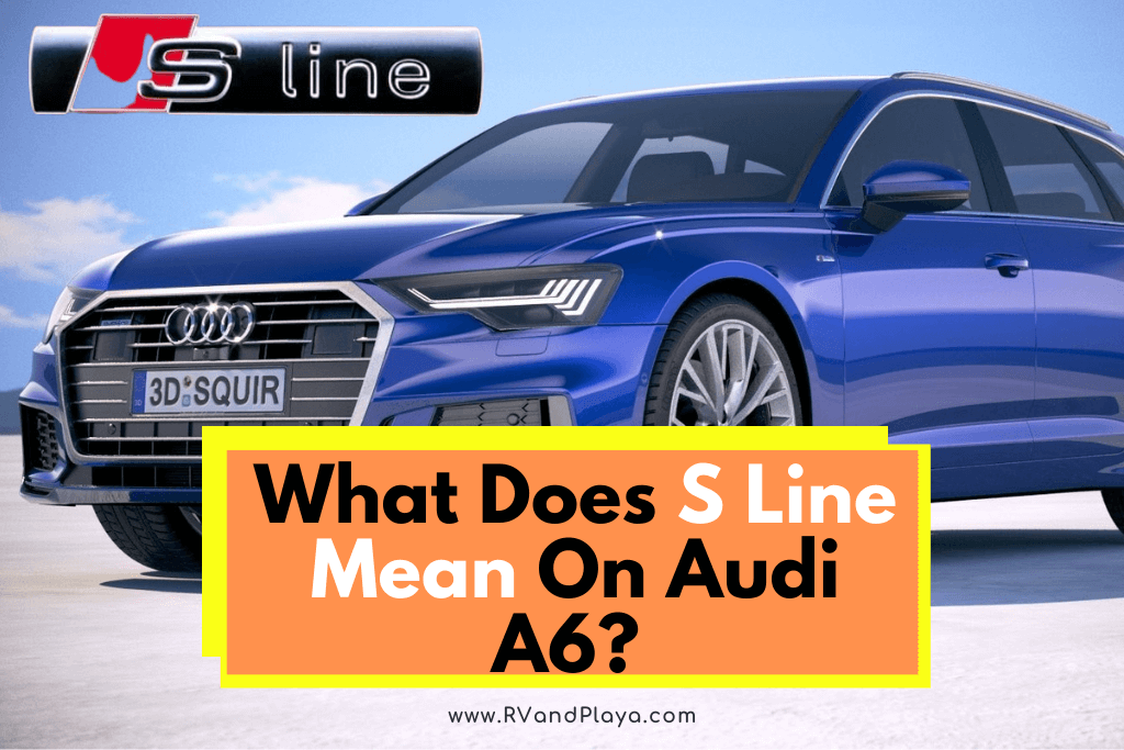 What Does S Line Mean On Audi A6