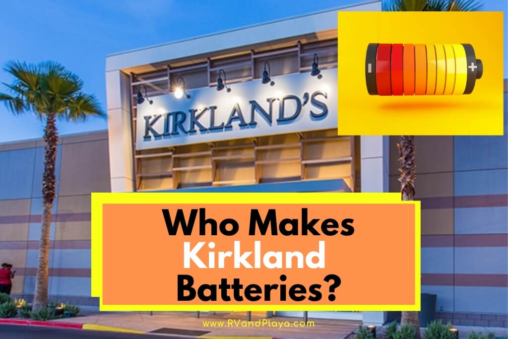 Who Makes Kirkland Batteries