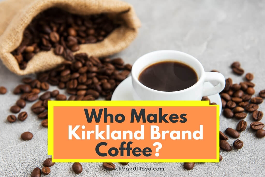 Who Makes Kirkland Brand Coffee