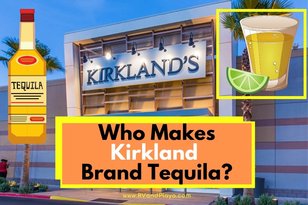 Who Makes Kirkland Brand Tequila