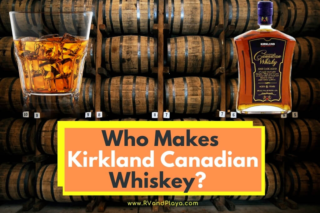 Who Makes Kirkland Canadian Whiskey