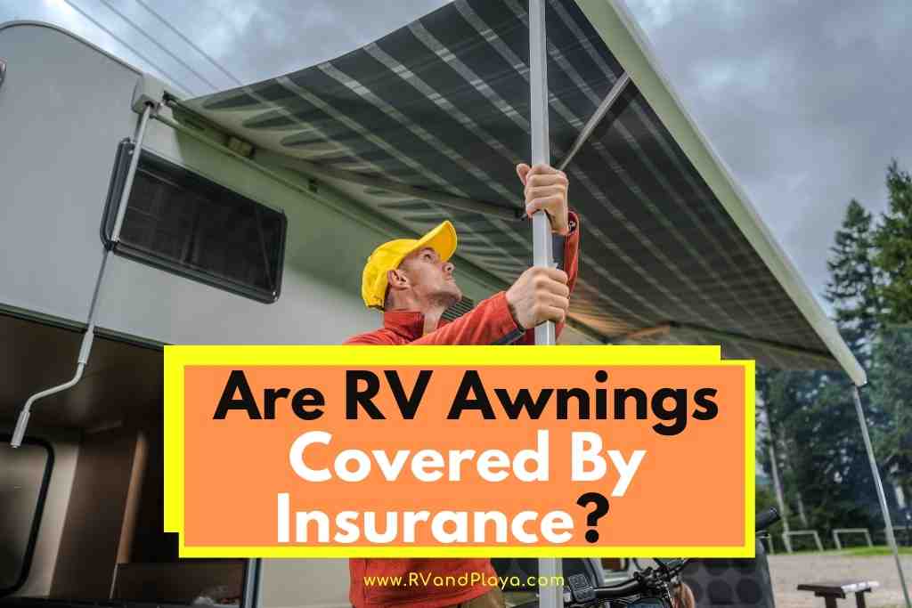 Are RV Awnings Covered By Insurance