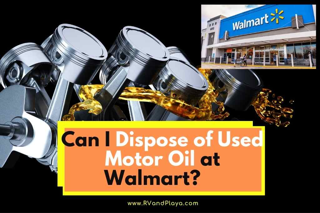 Can I Dispose of Used Motor Oil at Walmart
