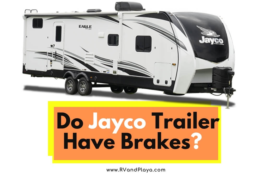 Do Jayco Trailer Have Brakes