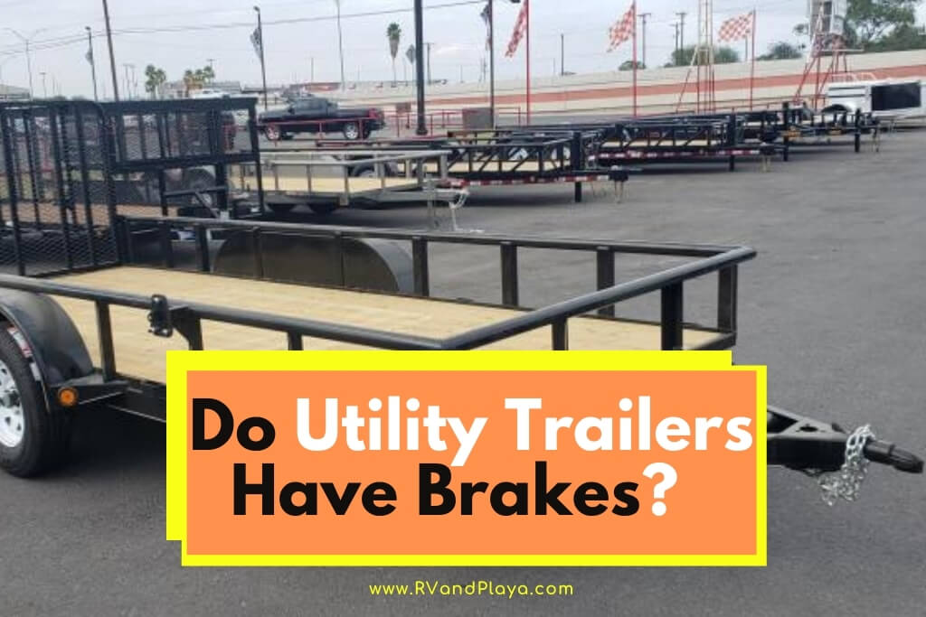 Do Utility Trailers Have Brakes