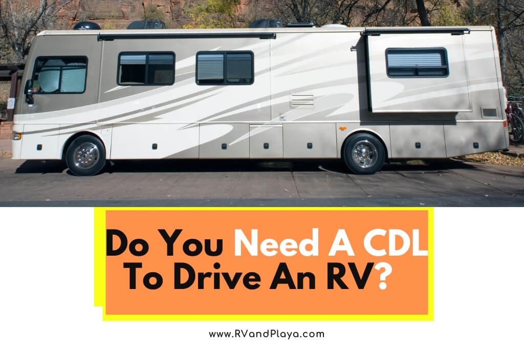 Do You Need A CDL To Drive An RV