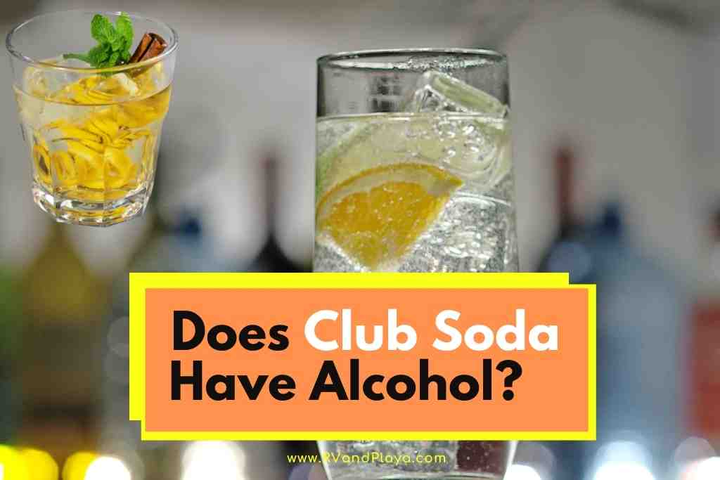 Does Club Soda Have Alcohol