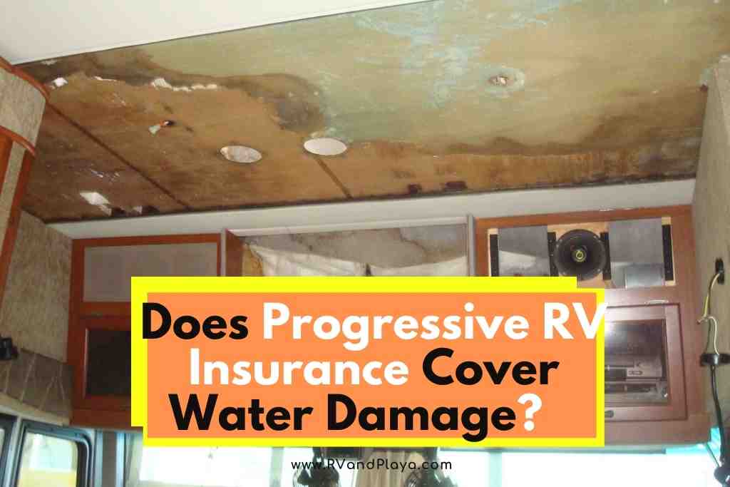 Does Progressive RV Insurance Cover Water Damage