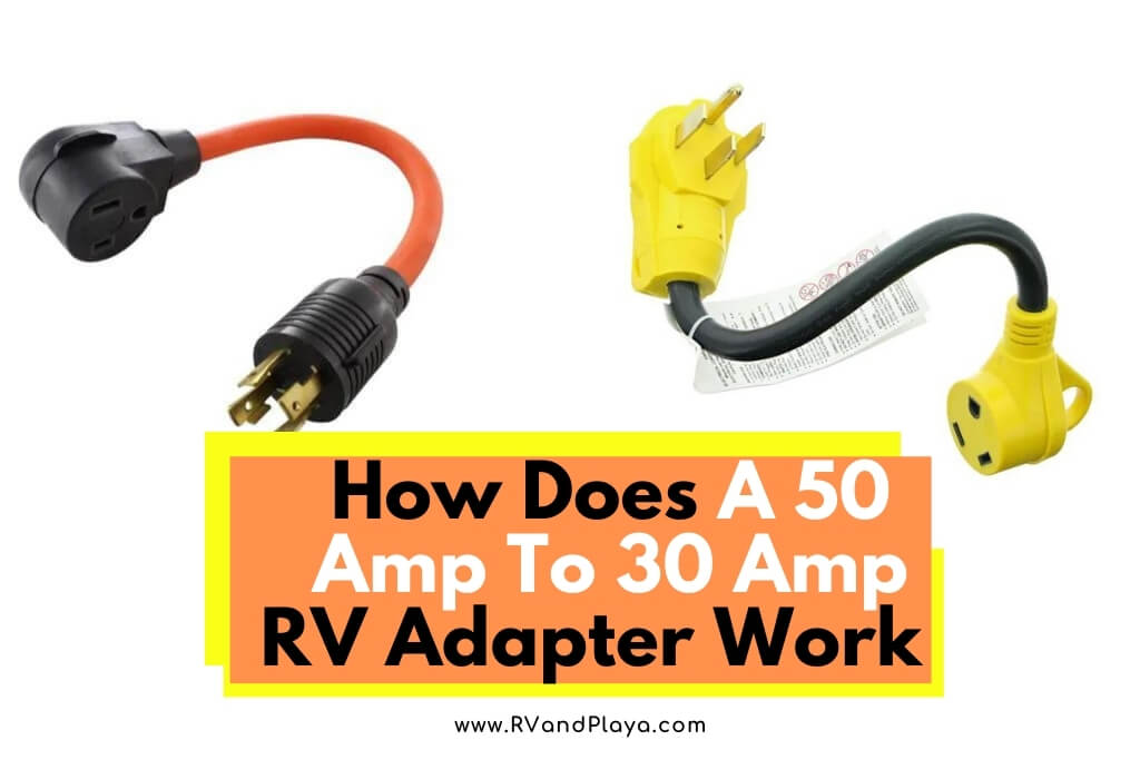 How Does A 50 Amp To 30 Amp RV Adapter Work