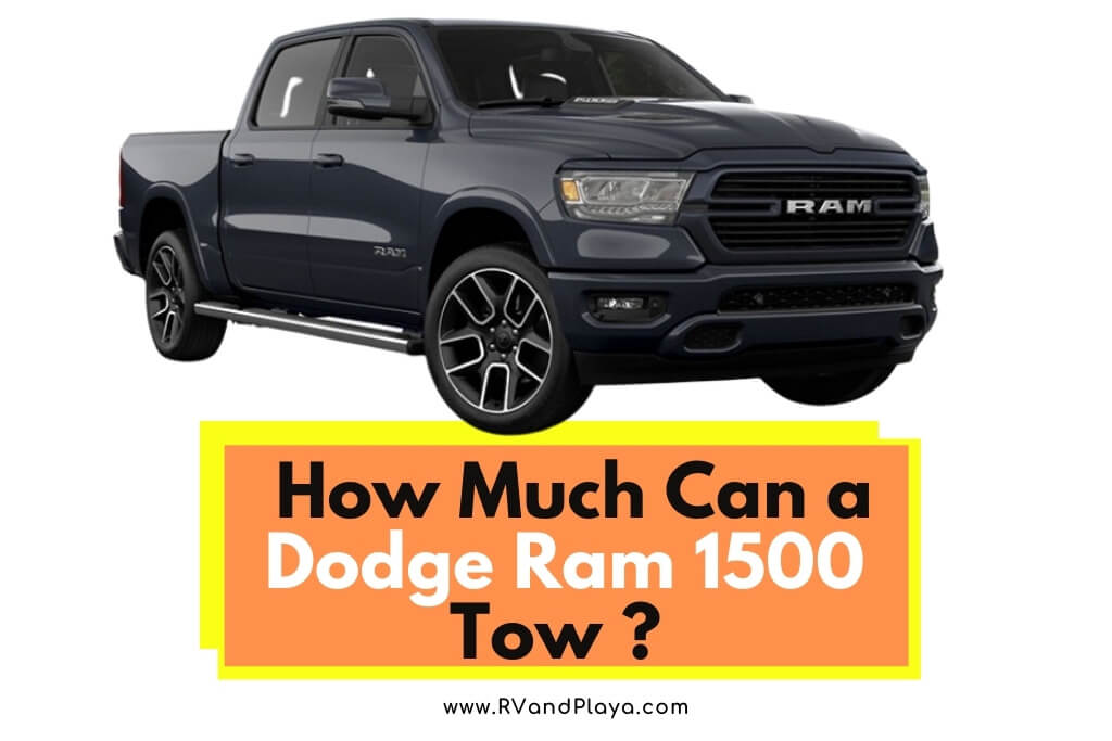 How Much Can a Dodge Ram 1500 Tow