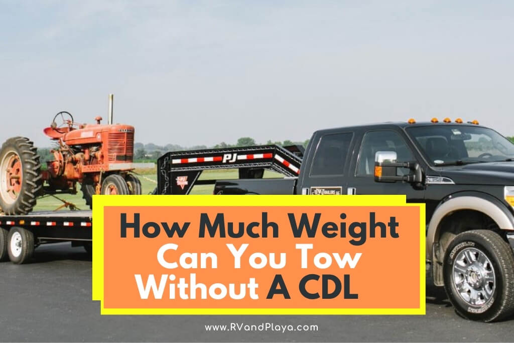 How Much Weight Can You Tow Without A Commercial License