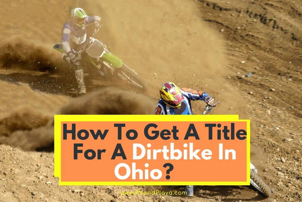 How To Get A Title For A Dirtbike In Ohio