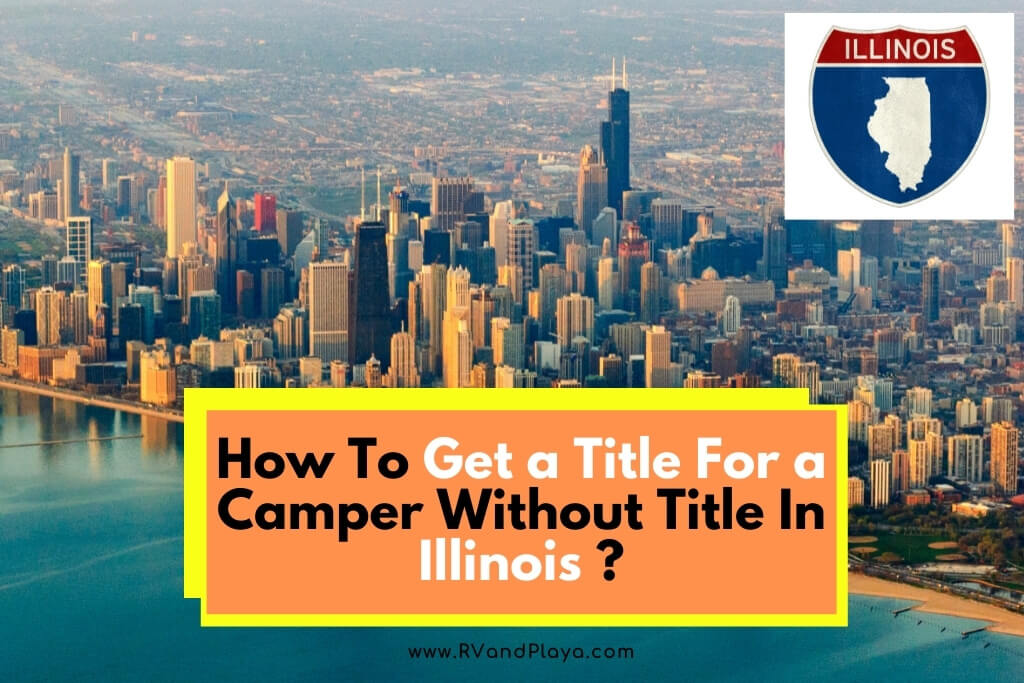 How To Get a Title For a Camper Without Title In illinois