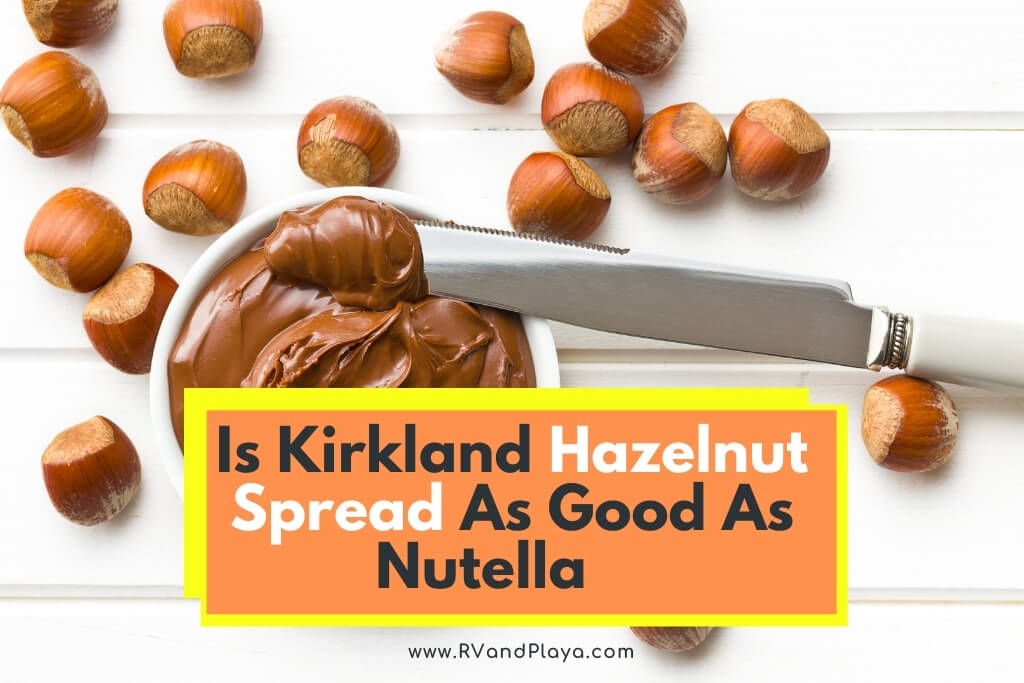 Is Kirkland Hazelnut Spread As Good As Nutella