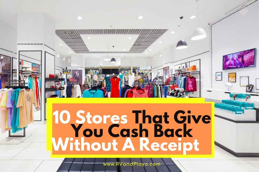 Stores That Give You Cash Back Without A Receipt