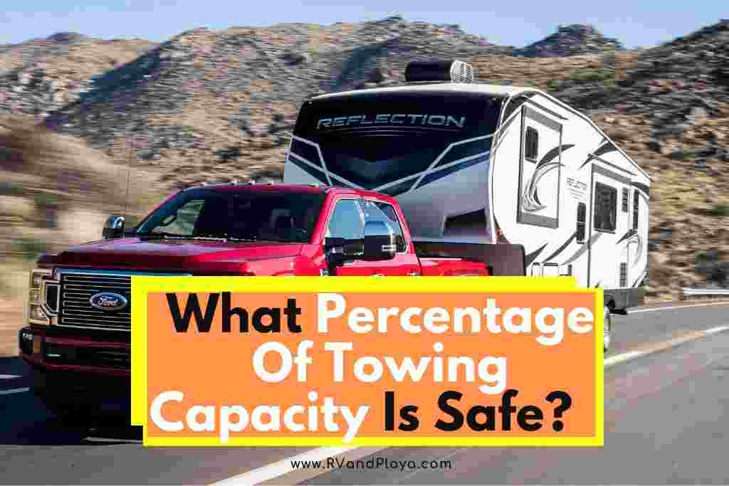 What Percentage Of Towing Capacity Is Safe