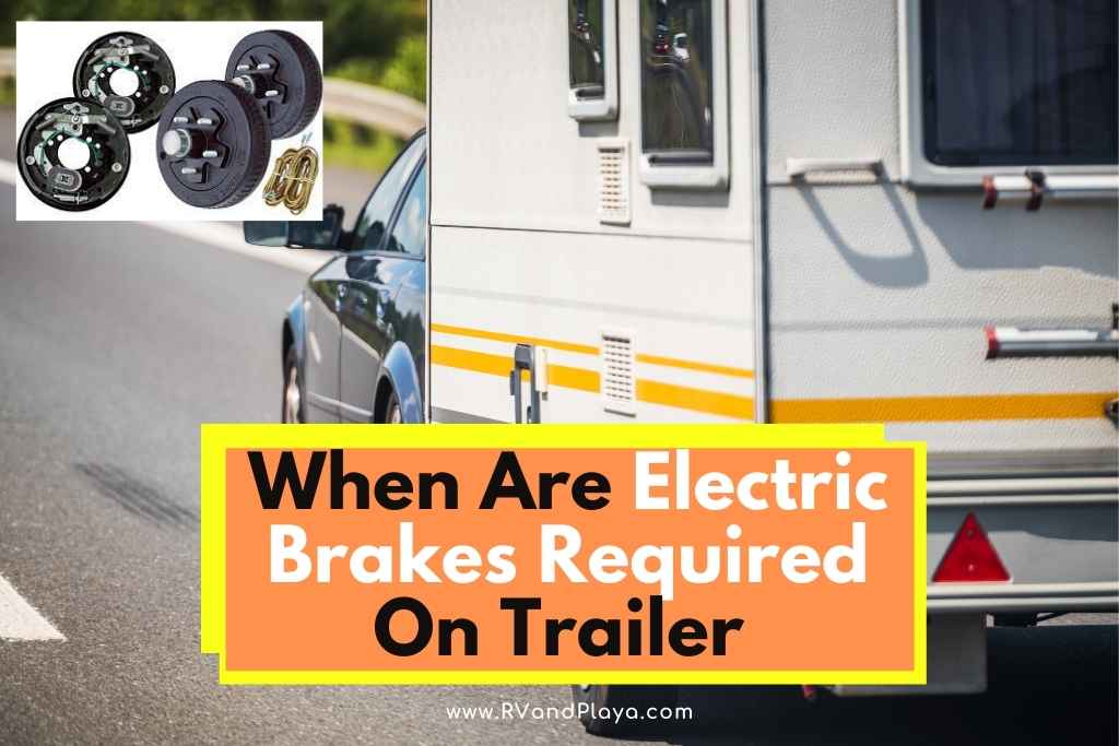 When Are Electric Brakes Required On Trailer