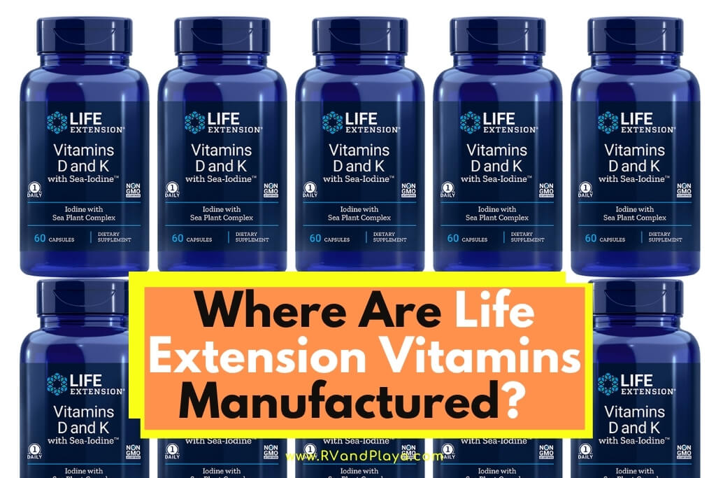 Where Are Life Extension Vitamins Manufactured