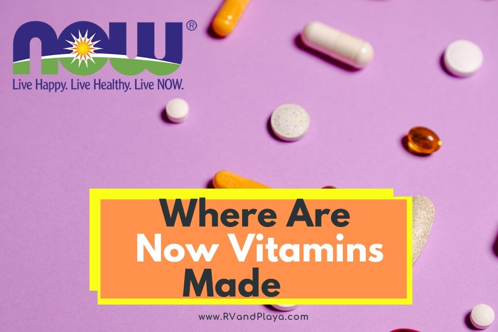 Where Are Now Vitamins Made