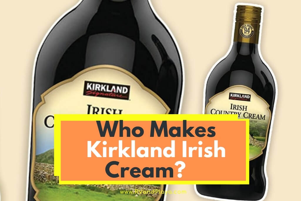 Who Makes Kirkland Irish Cream
