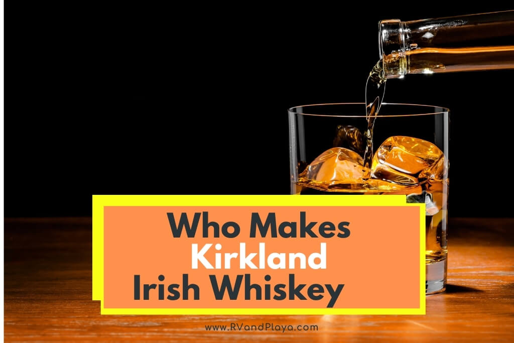 Who Makes Kirkland Irish Whiskey