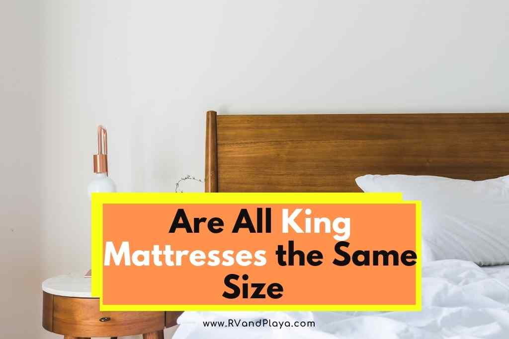 Are All King Mattresses the Same Size