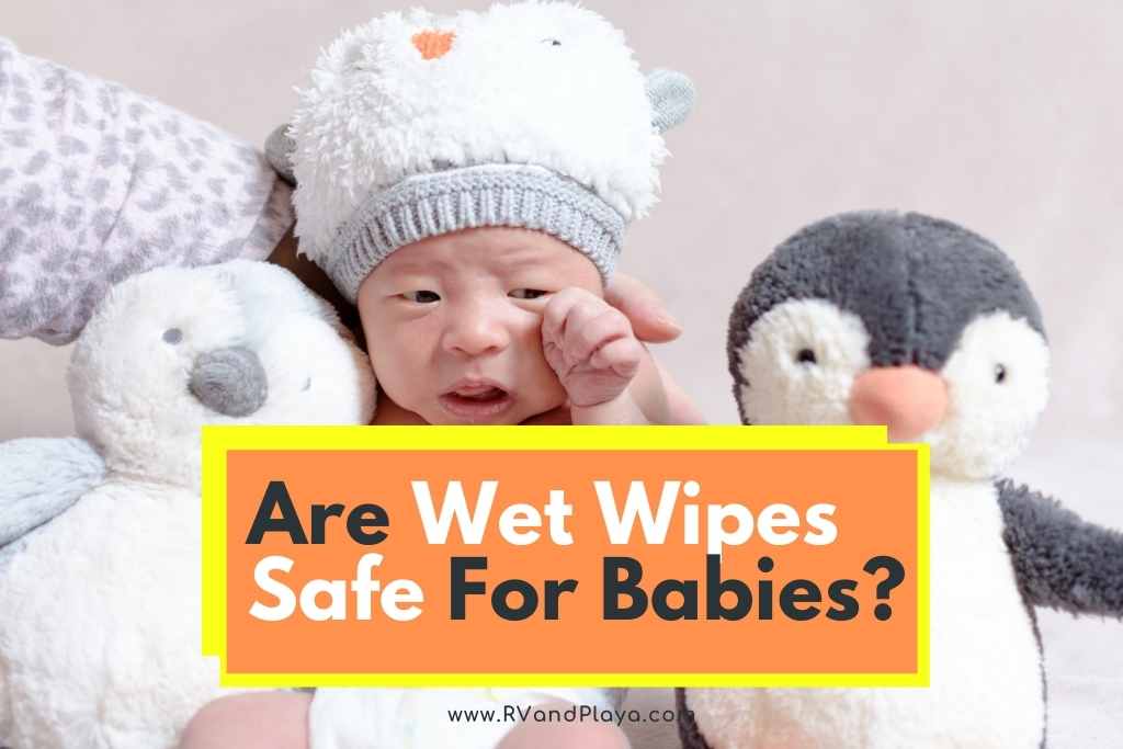 Are Wet Wipes Safe For Babies
