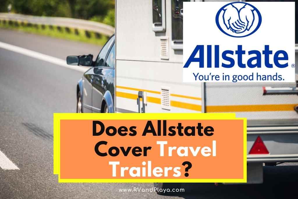 Does Allstate Cover Travel Trailers