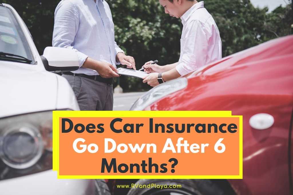 Does Car Insurance Go Down After 6 Months