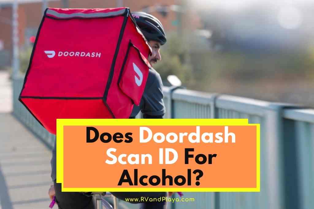 Does Doordash Scan ID For Alcohol