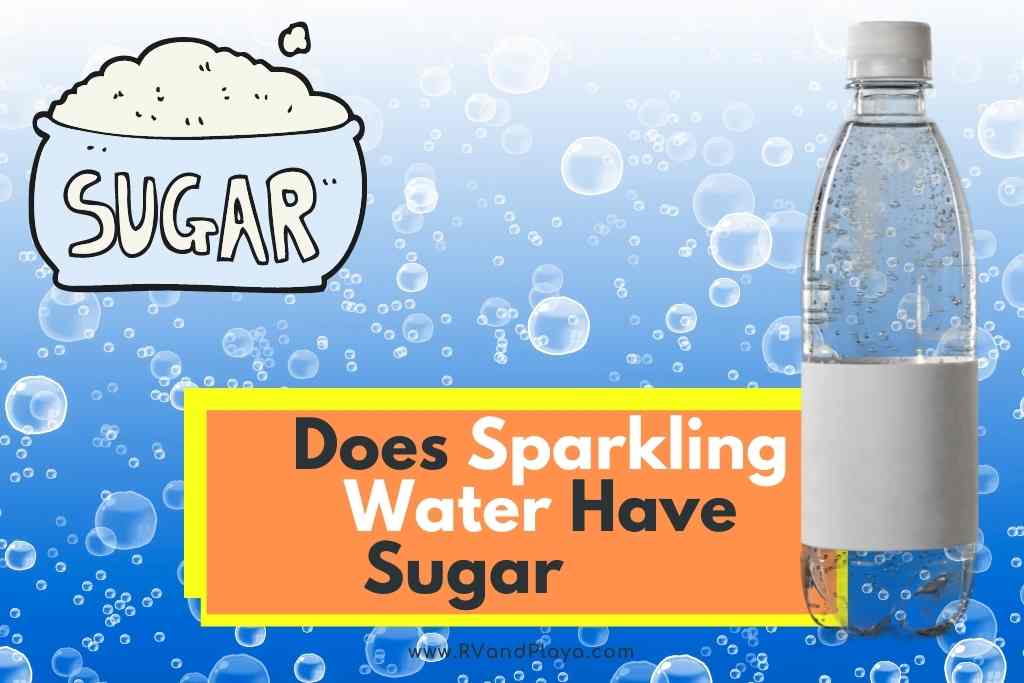 Does Sparkling Water Have Sugar