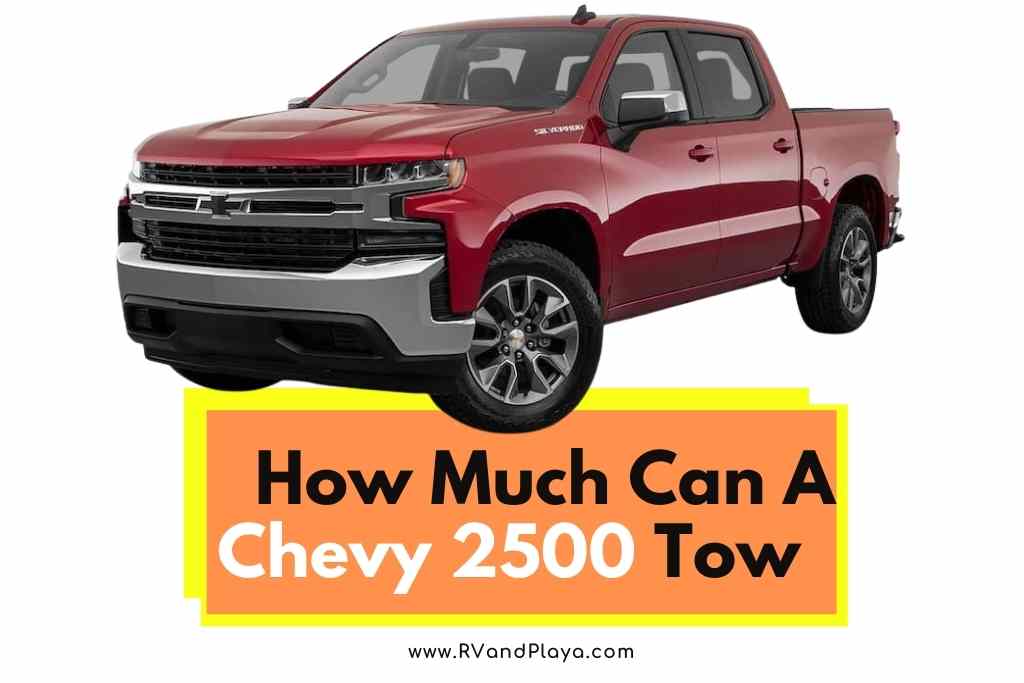 How Much Can A Chevy 2500 Tow