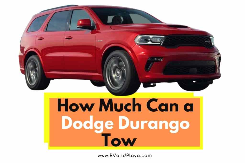 How Much Can a Dodge Durango Tow