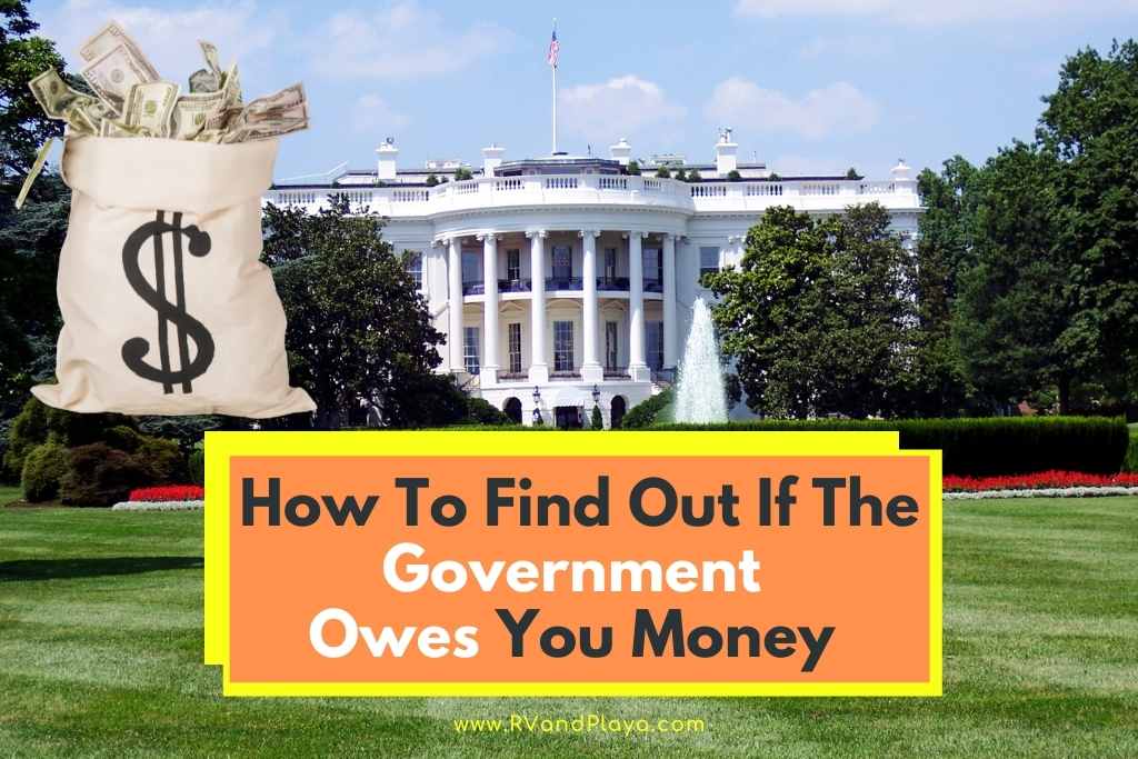 How To Find Out If The Government Owes You Money