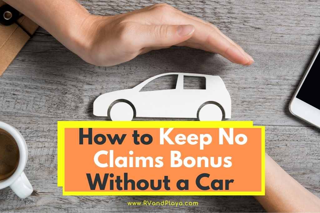 How to Keep No Claims Bonus Without a Car