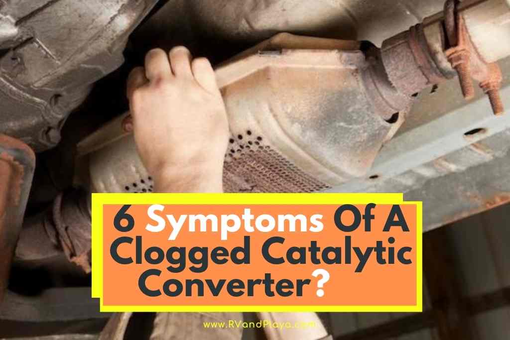 Symptoms Of A Clogged Catalytic Converter