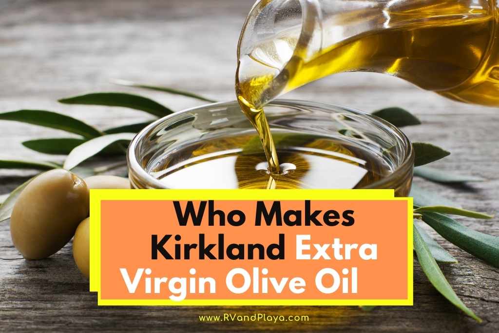Who Makes Kirkland Extra Virgin Olive Oil