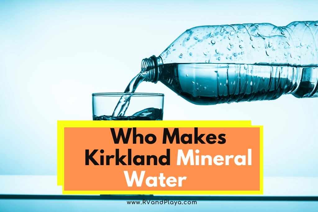 Who Makes Kirkland Mineral Water