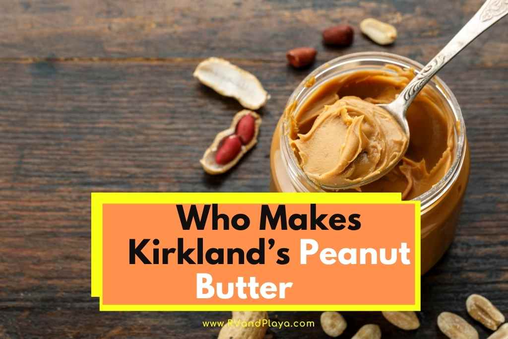 Who Makes Kirkland Peanut Butter