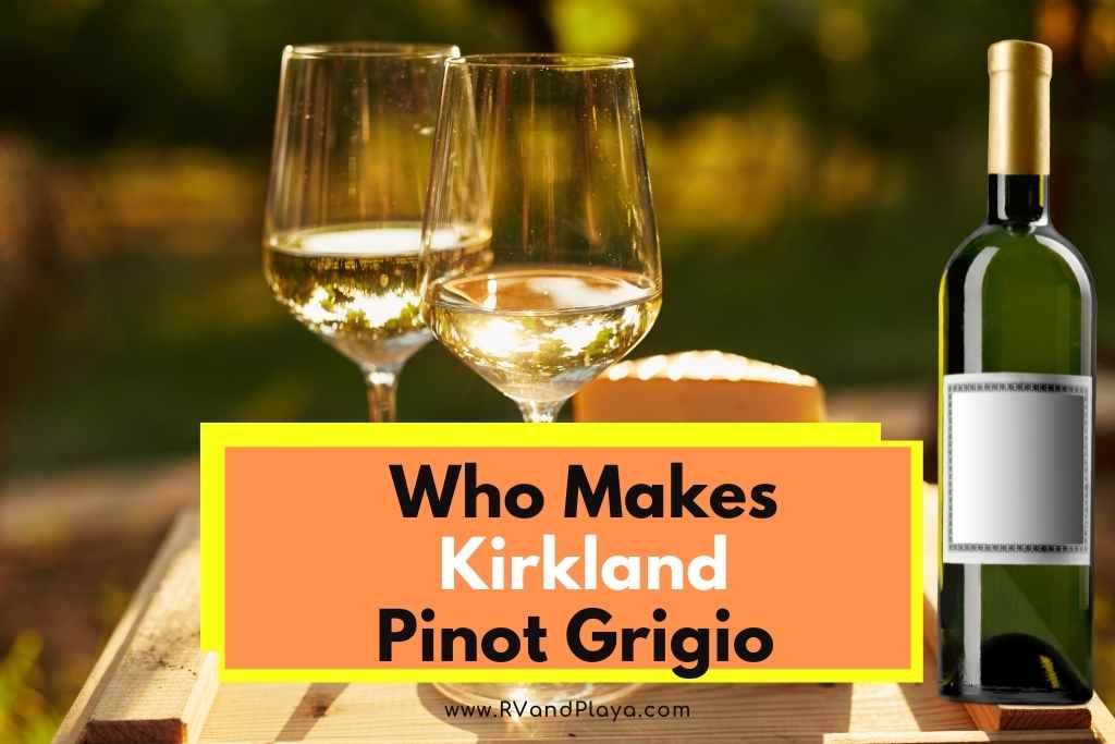 Who Makes Kirkland Pinot Grigio