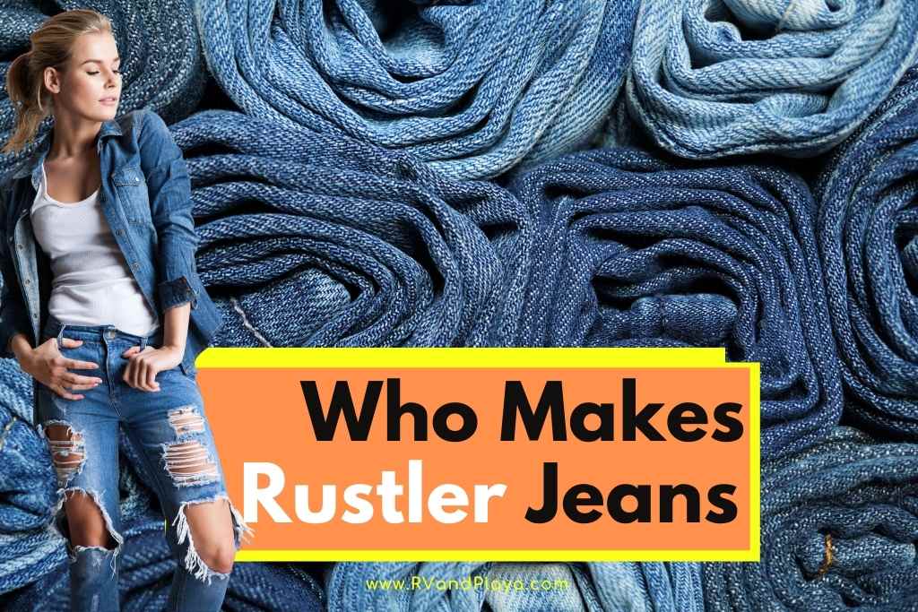 Who Makes Rustler Jeans