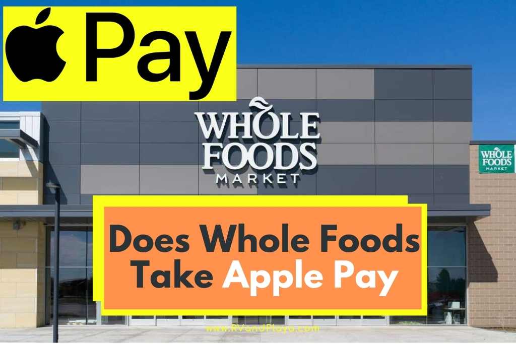 Does Whole Foods Take Apple Pay