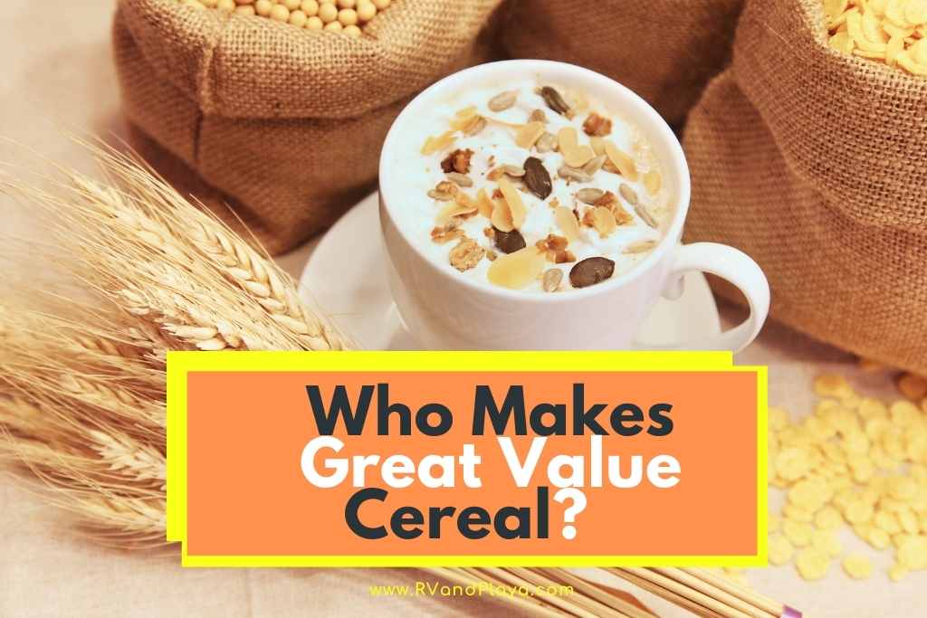 Who Makes Great Value Cereal