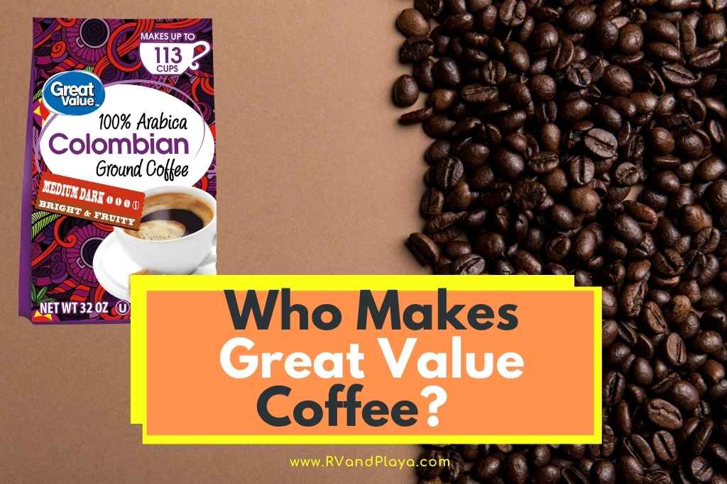 Who Makes Great Value Coffee