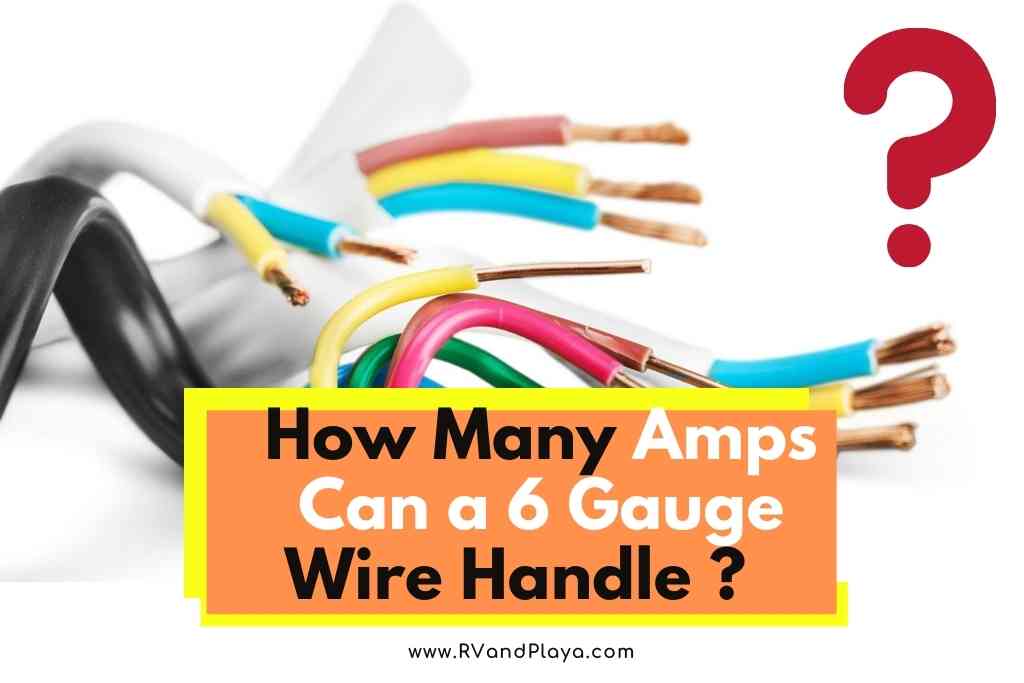 How Many Amps Can a 6 Gauge Wire Handle